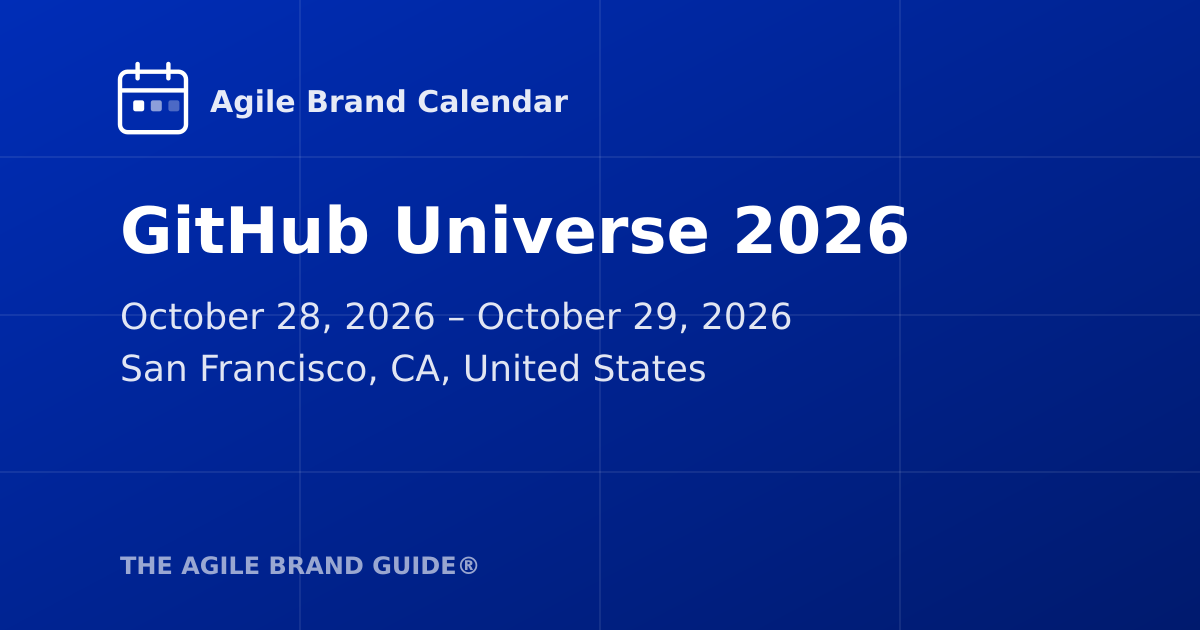 GitHub Universe 2026 | Agile Brand Calendar